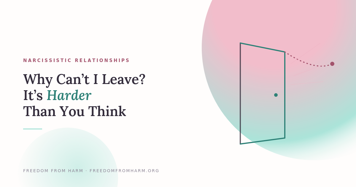 Why Can't I Leave a Narcissistic Relationship?